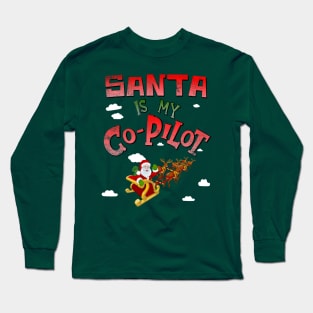 Santa is my Co-Pilot Long Sleeve T-Shirt